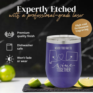 Long Distance Friendship Wine Tumbler | Personalized Friend Gift for Going Away, Graduation, Remote Working or Moving Gift | Multiple States